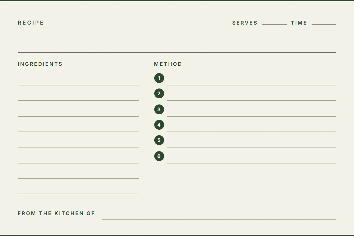 A blank Verdant recipe card: ivory paper, forest-green rules, six green numbered circles beside ruled method lines